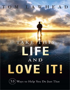 Take This Life and Love It! Free e-book.