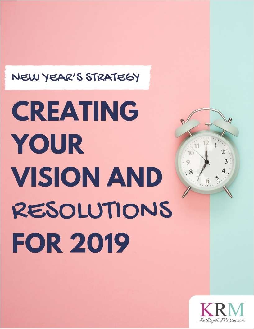 New Year's Strategy - Creating Your Vision and Resolutions for 2019
